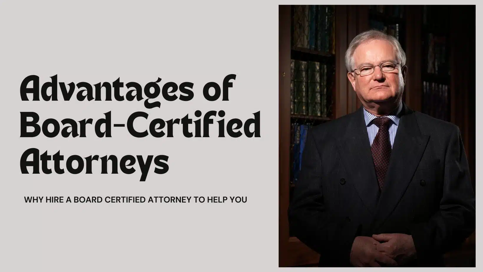 The Advantages of Using a Board-Certified Attorney